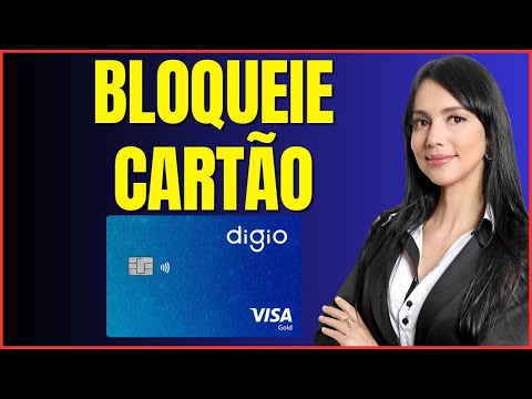 COMO BLOQUEAR O CARTÃO DIGIO