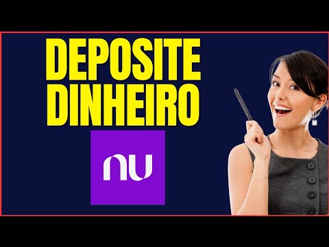 COMO DEPOSITAR DINHEIRO NO NUBANK
