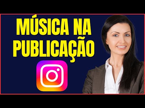 COMO COLOCAR MUSICA NA POSTAGEM DO INSTAGRAM