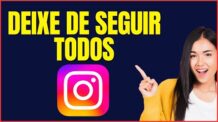 COMO DEIXAR DE SEGUIR TODOS NO INSTAGRAM