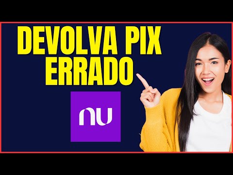 COMO DEVOLVER UM PIX ERRADO NUBANK