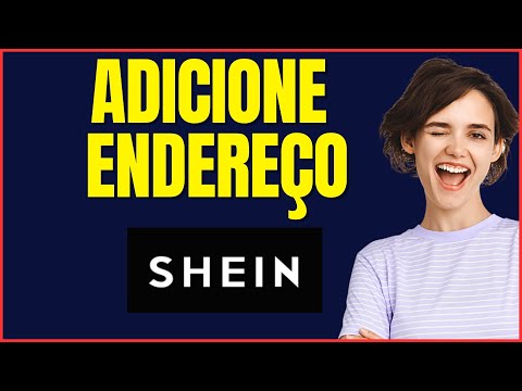COMO COLOCAR O ENDEREÇO NA SHEIN