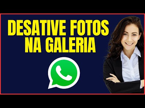 COMO DESATIVAR FOTOS DO WHATSAPP PARA GALERIA