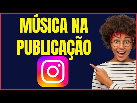 COMO COLOCAR MUSICA NA PUBLICACAO DO INSTAGRAM
