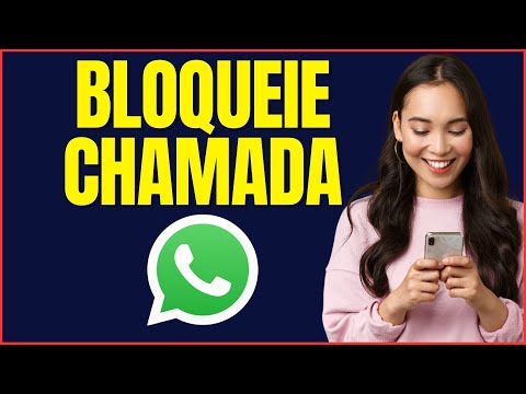 COMO BLOQUEAR CHAMADA NO WHATSAPP