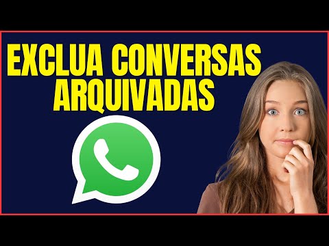COMO APAGAR CONVERSAS ARQUIVADAS NO WHATSAPP
