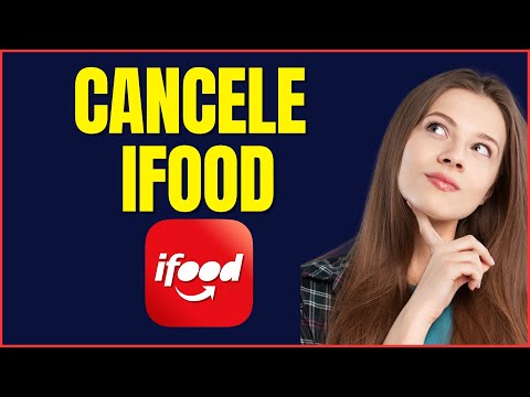 COMO CANCELAR O IFOOD