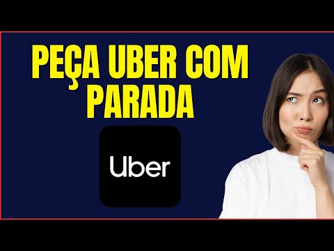 COMO PEDIR UBER COM PARADA