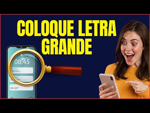 COMO COLOCAR LETRA GRANDE NO CELULAR