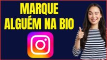 COMO MARCAR ALGUEM NA BIO DO INSTAGRAM
