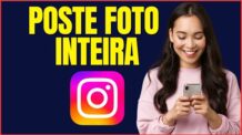 COMO POSTAR A FOTO INTEIRA NO INSTAGRAM