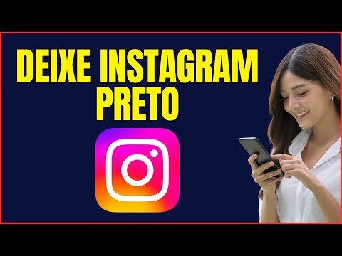 COMO DEIXAR INSTAGRAM PRETO