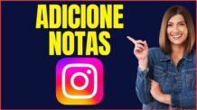 COMO ADICIONAR NOTAS NO INSTAGRAM