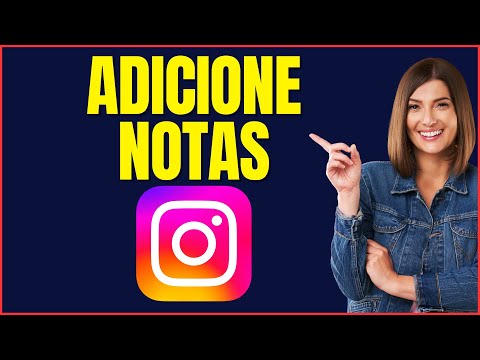 COMO ADICIONAR NOTAS NO INSTAGRAM