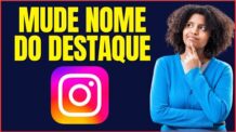 COMO MUDAR O NOME DO DESTAQUE DO INSTAGRAM