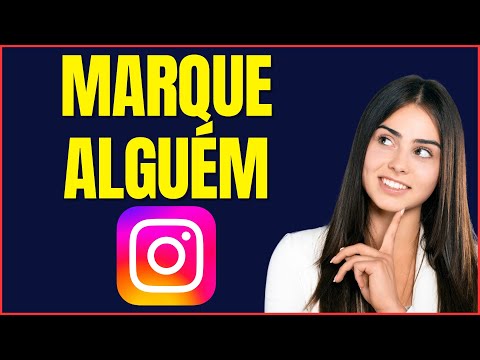 COMO MARCAR ALGUÉM NO INSTAGRAM
