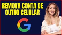 COMO REMOVER CONTA GOOGLE DE OUTRO CELULAR