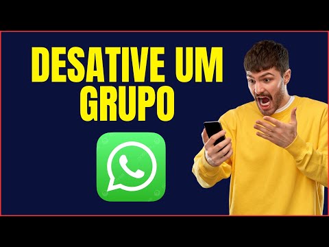 COMO DESATIVAR UM GRUPO DE WHATSAPP