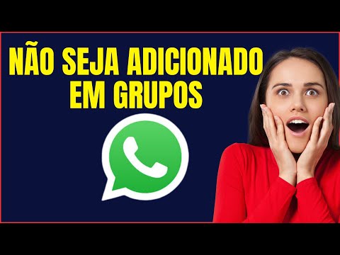 COMO NÃO SER ADICIONADO EM GRUPO DE WHATSAPP