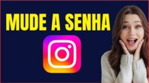COMO MUDAR SENHA DO INSTAGRAM