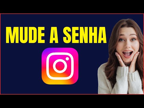 COMO MUDAR SENHA DO INSTAGRAM