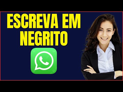 COMO DEIXAR EM NEGRITO NO WHATSAPP