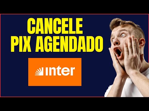 COMO CANCELAR PIX AGENDADO NO INTER