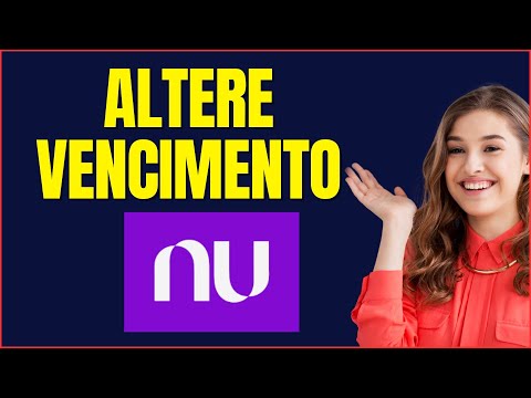 COMO MUDAR DATA DE VENCIMENTO NUBANK