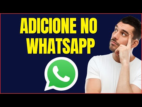 COMO ADICIONAR NO WHATSAPP