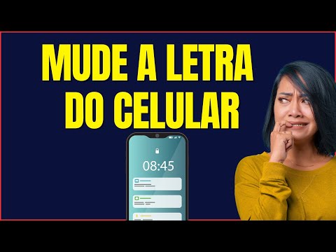 COMO MUDAR A LETRA DO CELULAR