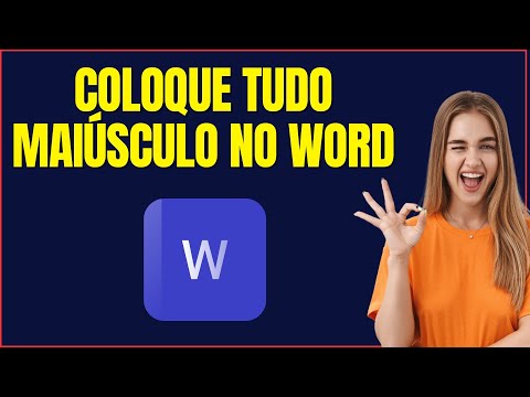 COMO DEIXAR TUDO MAIUSCULO NO WORD