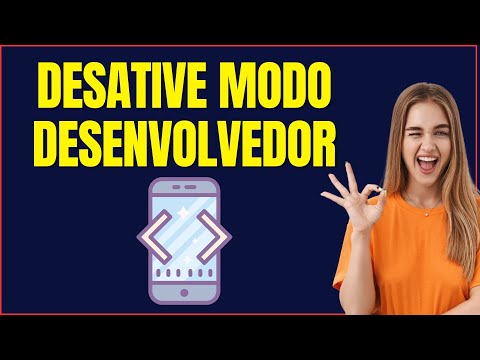 COMO DESATIVAR O MODO DESENVOLVEDOR