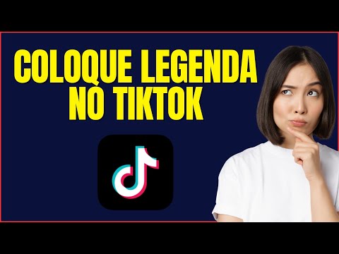 COMO COLOCAR LEGENDA NO TIKTOK