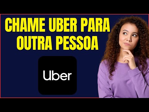 COMO CHAMAR UBER PARA OUTRA PESSOA