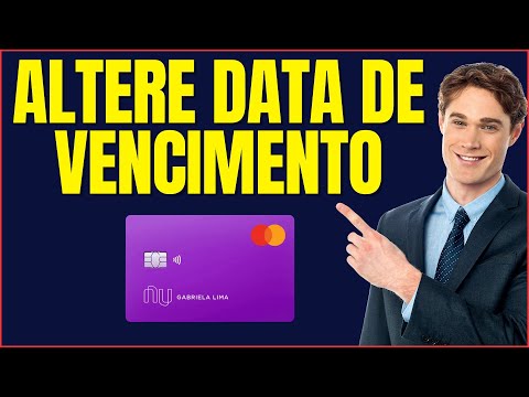 COMO ALTERAR A DATA DE VENCIMENTO DO CARTÃO NUBANK