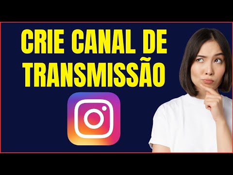 COMO CRIAR CANAL DE TRANSMISSÃO NO INSTAGRAM