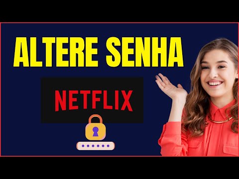 COMO MUDAR SENHA NETFLIX
