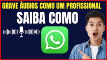 COMO GRAVAR ÁUDIO NO WHATSAPP