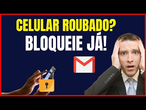COMO BLOQUEAR CELULAR ROUBADO PELO GMAIL