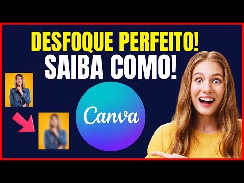 COMO DESFOCAR IMAGEM NO CANVA