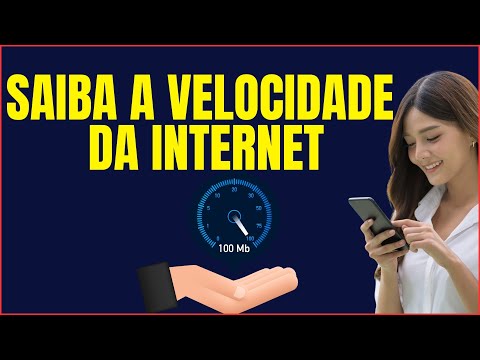 COMO MEDIR A VELOCIDADE DE INTERNET PELO CELULAR