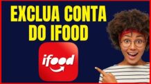 COMO EXCLUIR CONTA DO IFOOD PELO CELULAR