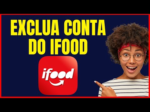 COMO EXCLUIR CONTA DO IFOOD PELO CELULAR
