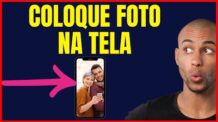 COMO COLOCAR FOTO NA TELA INICIAL DO CELULAR