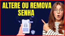 COMO MUDAR OU TIRAR SENHA DE BLOQUEIO DO CELULAR