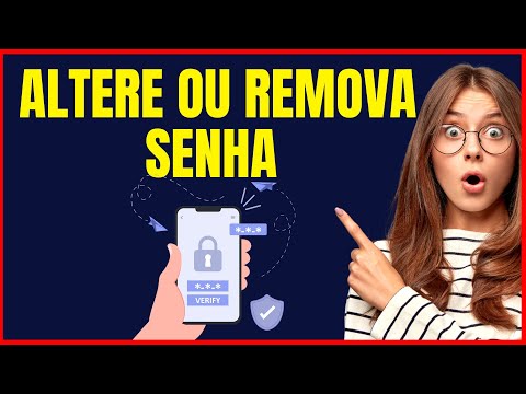 COMO MUDAR OU TIRAR SENHA DE BLOQUEIO DO CELULAR