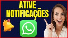 COMO ATIVAR NOTIFICAÇÕES DO WHATSAPP
