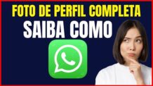 COMO COLOCAR FOTO DE CORPO INTEIRO NO PERFIL DO WHATSAPP