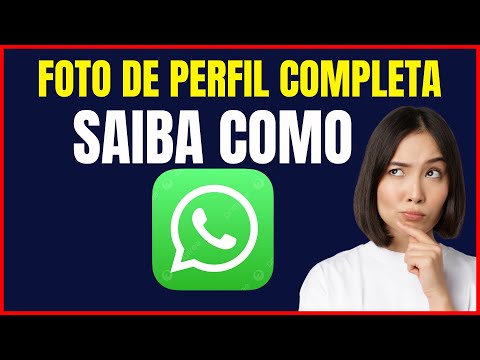 COMO COLOCAR FOTO DE CORPO INTEIRO NO PERFIL DO WHATSAPP