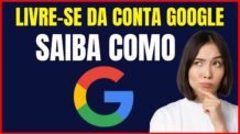 COMO APAGAR A CONTA GOOGLE DO CELULAR